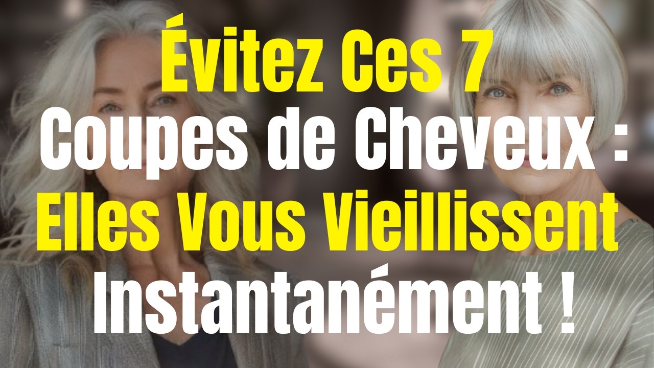 Les PIRES coupes de cheveux après 50 ans : À ÉVITER ! | Mode féminine 2026 #élégance