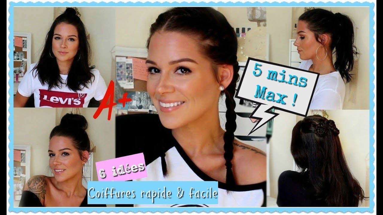 6 COIFFURES RAPIDE ET FACILE À FAIRE LE MATIN !