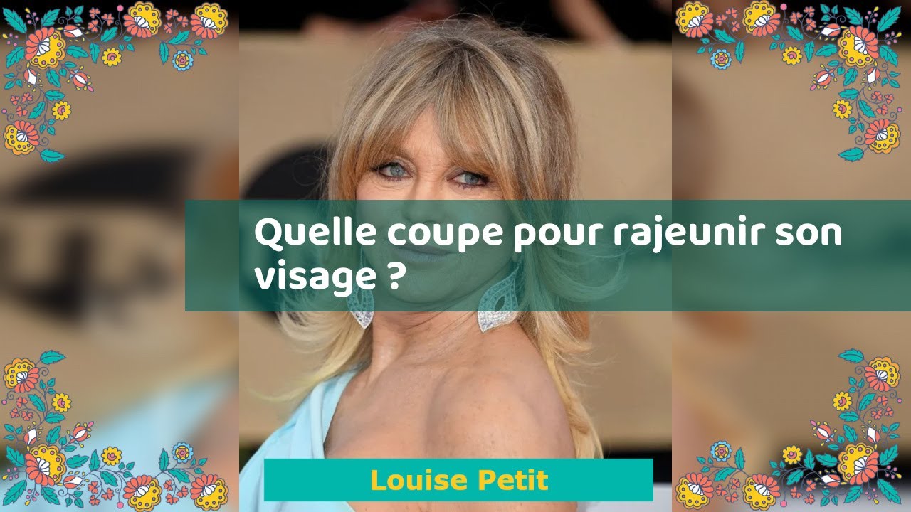 Quelle coupe pour rajeunir son visage ?