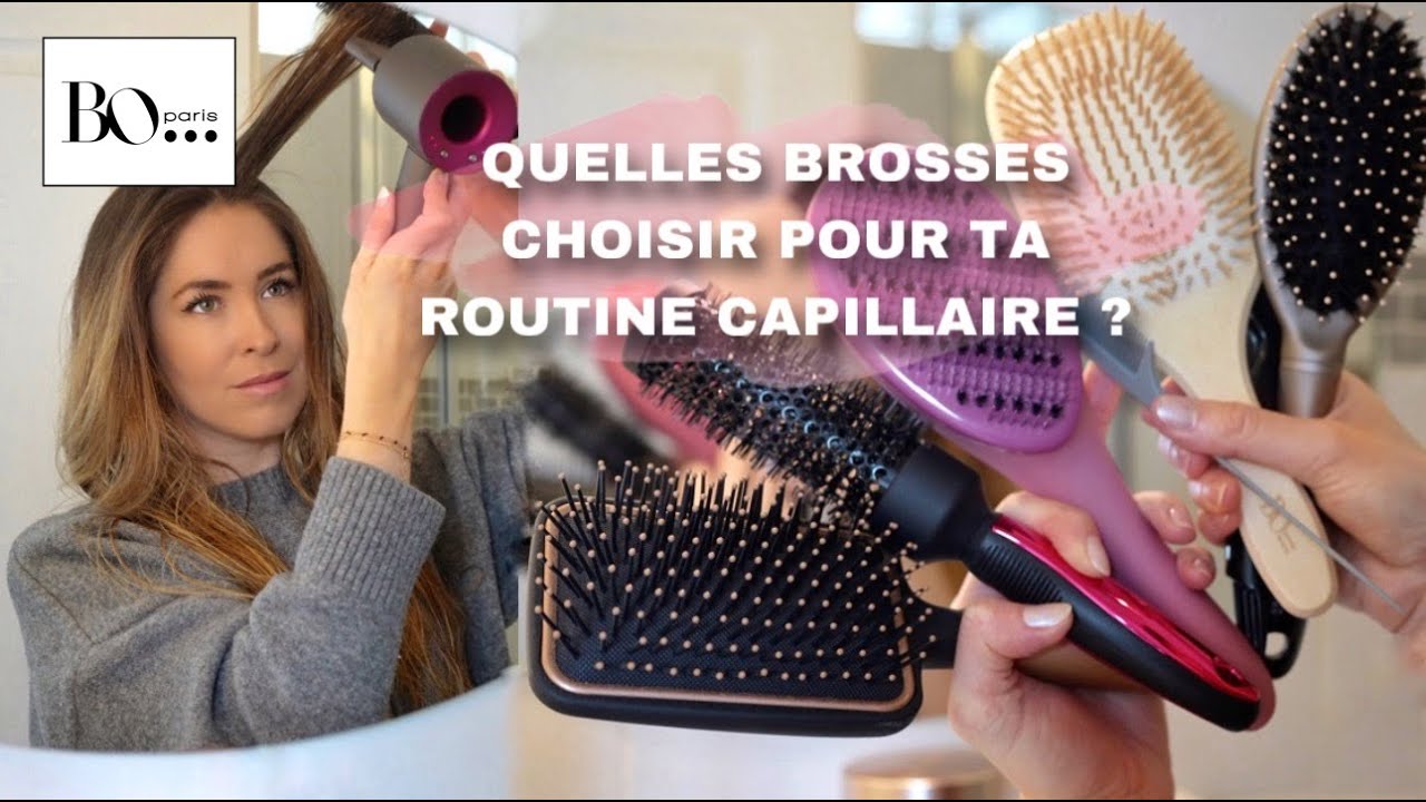 QUELLE BROSSE CHOISIR POUR TA ROUTINE CAPILLAIRE ?